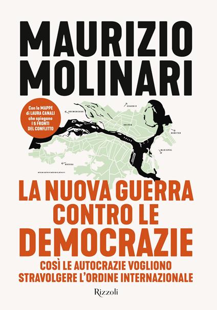 La nuova guerra contro le democrazie. Così le autocrazie vogliono stravolgere l'ordine internazionale - Maurizio Molinari - ebook