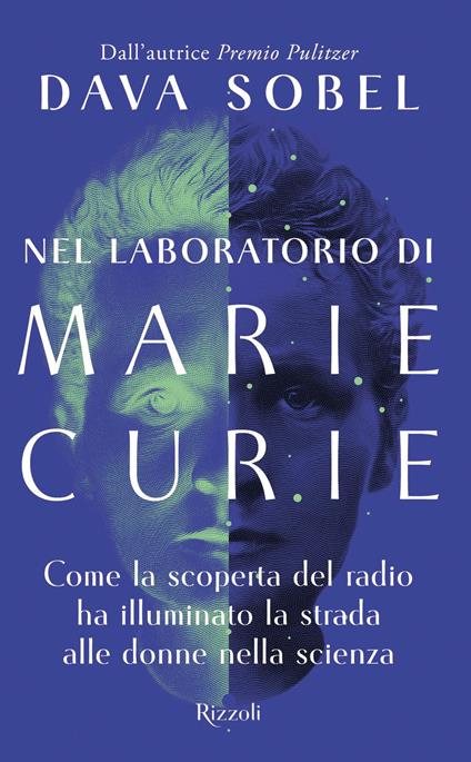 Nel laboratorio di Marie Curie. Come la scoperta del radio ha illuminato la strada alle donne della scienza - Dava Sobel - ebook