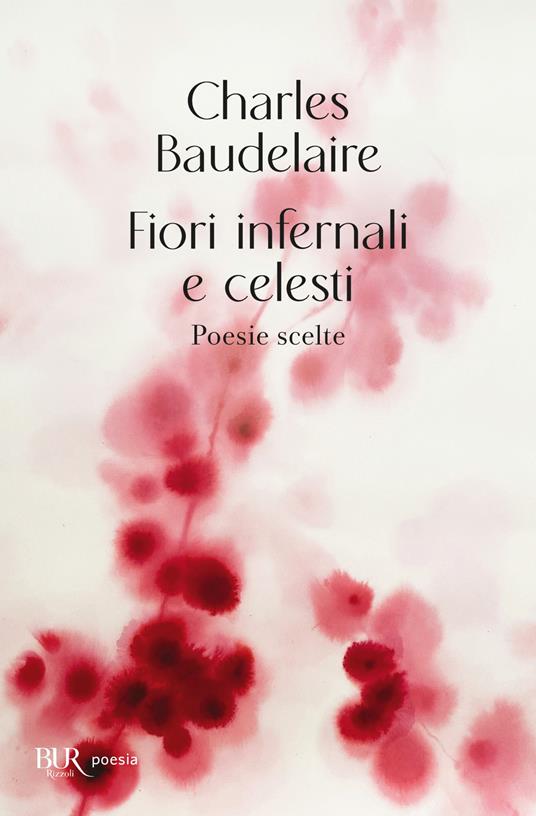 Fiori infernali e celesti. Poesie scelte - Charles Baudelaire,Nicola Muschitiello - ebook
