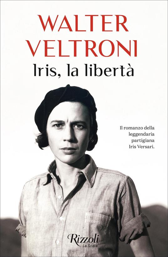 Iris, la libertà - Walter Veltroni - ebook