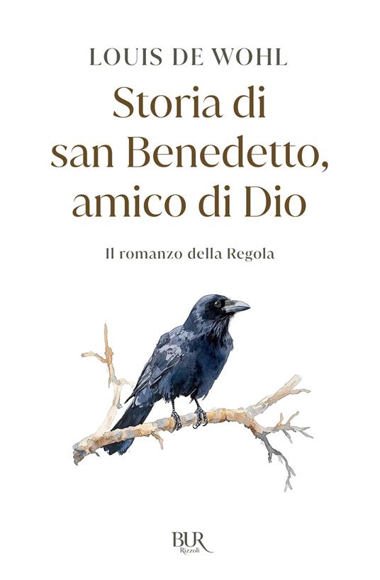 Storia di san Benedetto, amico di Dio. Il romanzo della Regola - Louis de Wohl - ebook