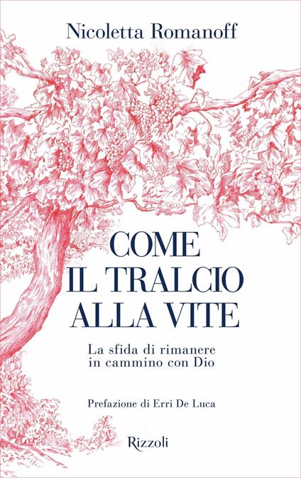 Come il tralcio alla vite. La sfida di rimanere in cammino con Dio - Nicoletta Romanoff - ebook