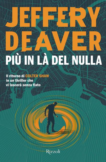 Più in là del nulla - Jeffery Deaver,Sandro Ristori - ebook