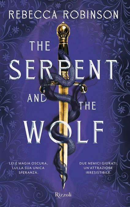 The serpent and the wolf. Ediz. italiana - Rebecca Robinson,Alessia Nanna - ebook