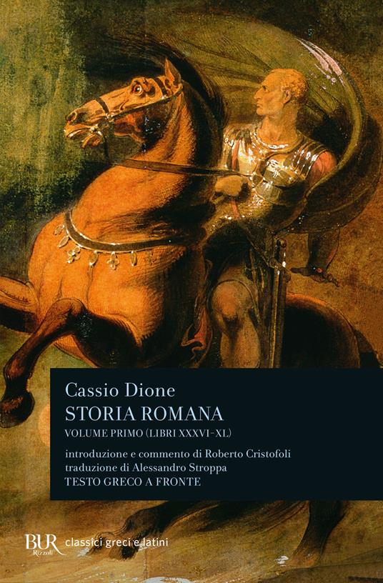 Storia romana. Testo greco a fronte. Vol. 1 - Cassio Dione,Alessandro Stroppa - ebook