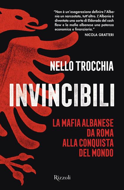Invincibili. La mafia albanese da Roma alla conquista del mondo - Nello Trocchia - ebook