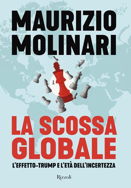 La scossa globale. L'effetto-Trump e l'età dell'incertezza - Maurizio Molinari - ebook