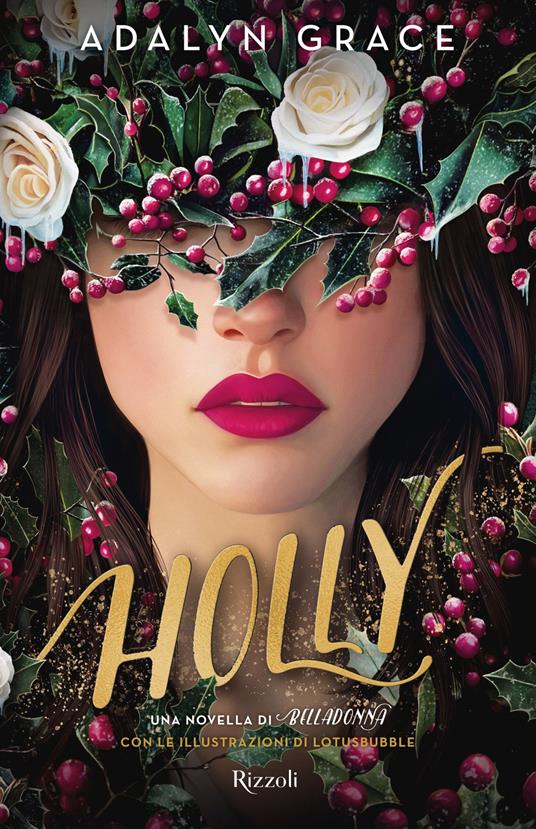 Holly - Adalyn Grace,Lydia Elaine,Valentina De Santis,Roberto Serrai - ebook