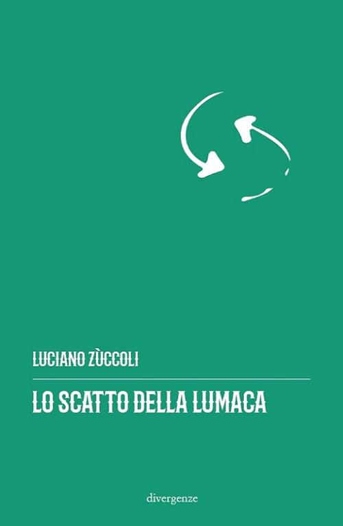 Lo catto della lumaca - Luciano Zuccoli - copertina