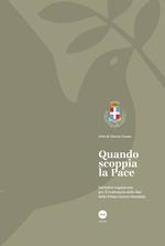 Quando scoppia la pace. Iniziative organizzate per il centenario della fine della prima guerra mondiale