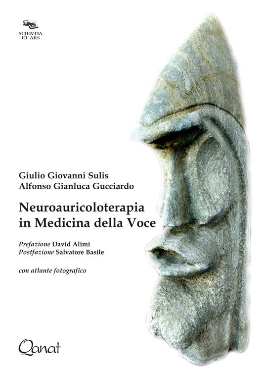 Neuroauricoloterapia in medicina della voce - Giulio Giovanni Sulis,Alfonso Gianluca Gucciardo - copertina