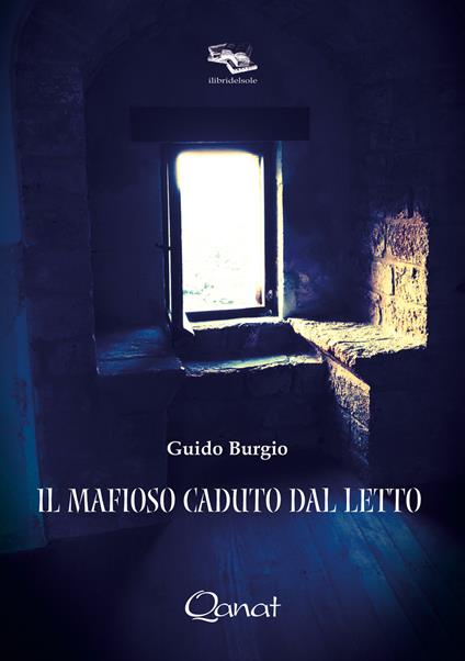 Il mafioso caduto dal letto - Guido Burgio - copertina