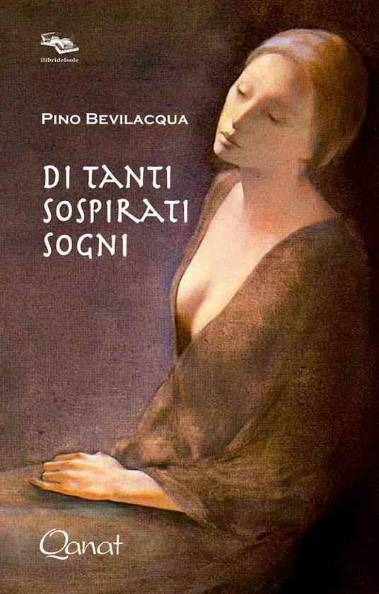 Di tanti sospirati sogni - Pino Bevilacqua - copertina