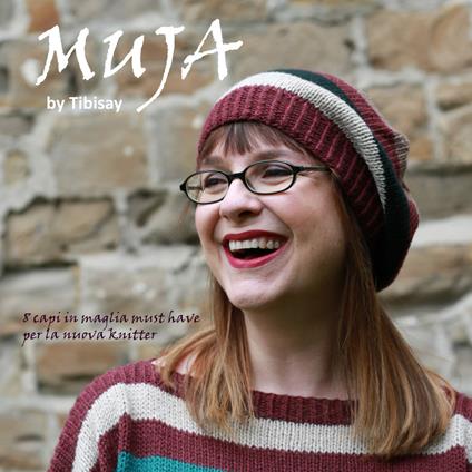 Muja. 8 capi in maglia must have per la nuova knitter - Valentina Cosciani - copertina