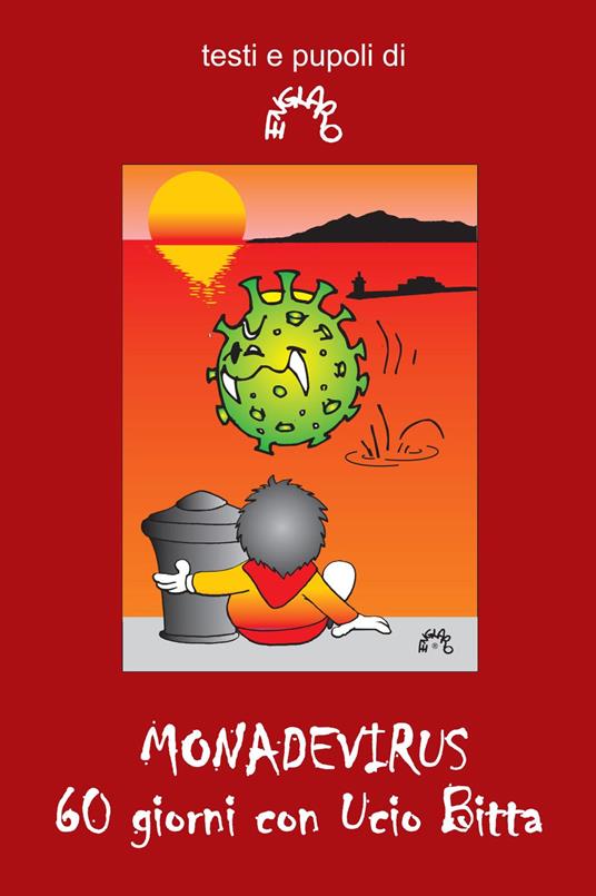 Monadevirus. 60 giorni con Ucio Bitta - Marco Englaro - copertina