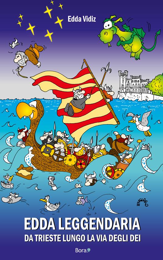 Edda leggendaria. Da Trieste lungo la via degli dei - Edda Vidiz - copertina