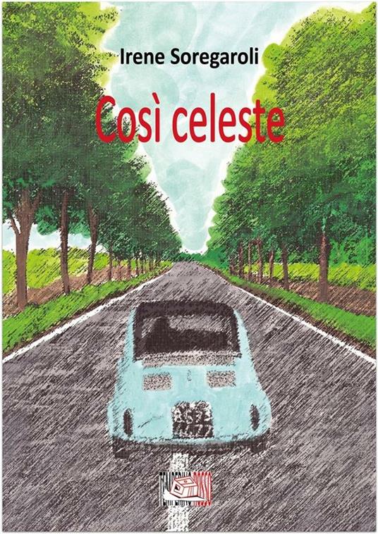 Così celeste - Irene Soregaroli - ebook