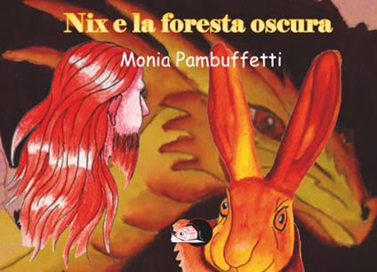 Nix e la foresta oscura - Monia Pambuffetti - copertina