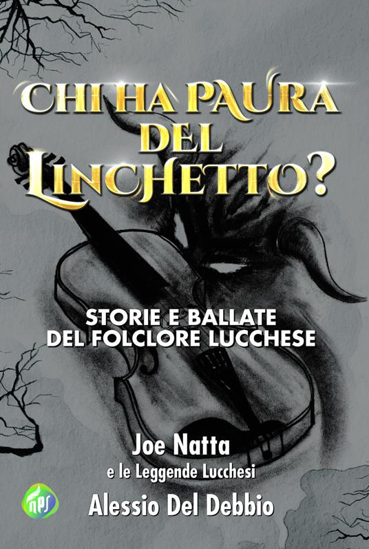 Chi ha paura del Linchetto? - Alessio Del Debbio,Joe Natta e le Leggende Lucchesi,Silvia Talassi - ebook