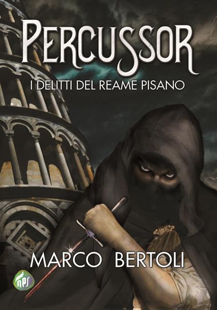 Percussor. I delitti del Reame Pisano - Marco Bertoli - ebook