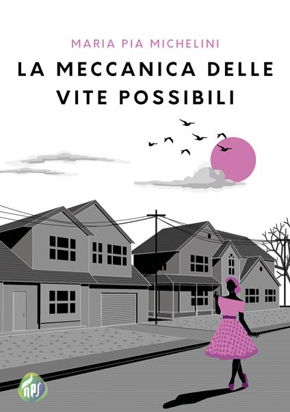 La meccanica delle vite possibili - Maria Pia Michelini - ebook