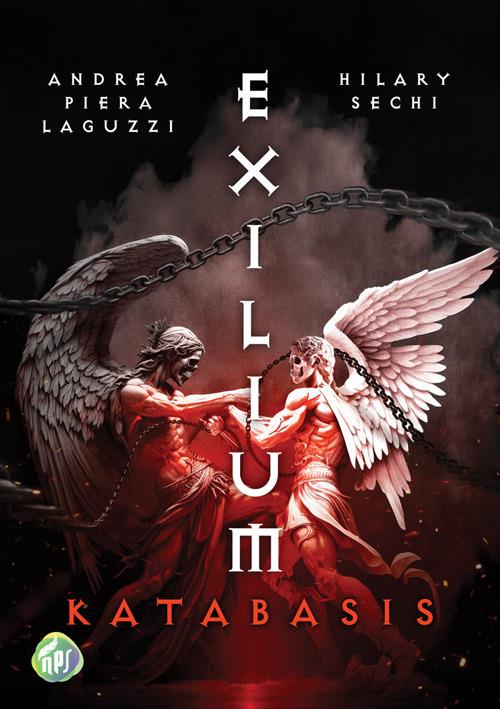 Katabasis. Exilium - Andrea Piera Laguzzi,Hilary Sechi - ebook