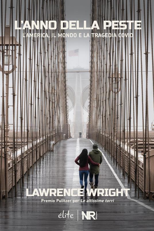 L'anno della peste. L'America, il mondo e la tragedia Covid - Lawrence Wright - copertina
