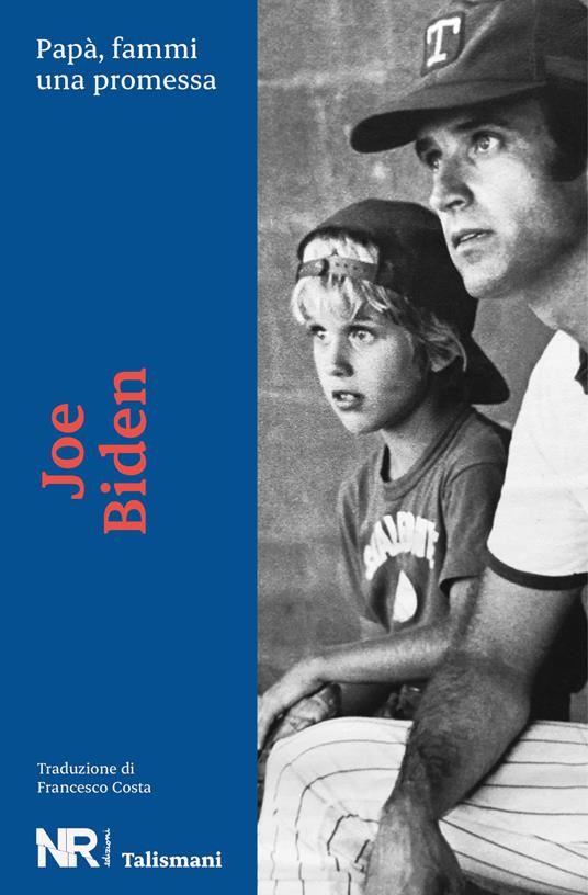 Papà, fammi una promessa - Joe Biden - copertina