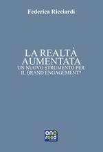 La realtà aumentata. Un nuovo strumento per il brand engagement?