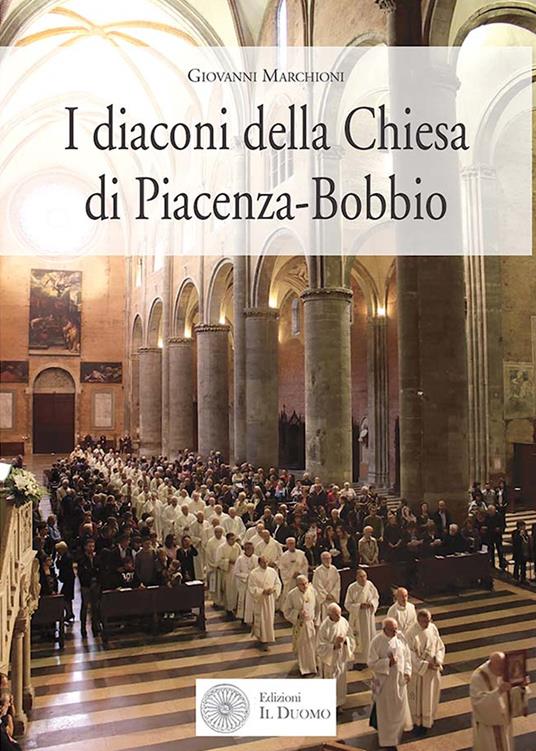 I diaconi della Chiesa di Piacenza-Bobbio - Giovanni Marchioni - copertina