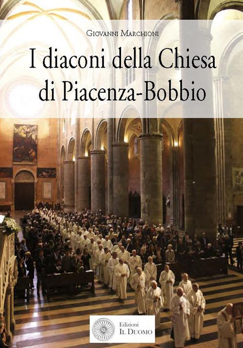 I diaconi della Chiesa di Piacenza-Bobbio - Giovanni Marchioni - copertina