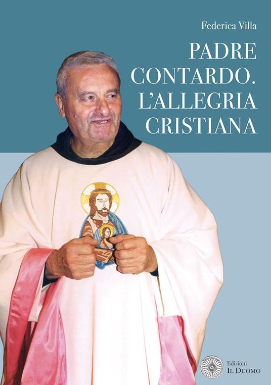 Padre Contardo. L'allegria cristiana - Federica Villa - copertina