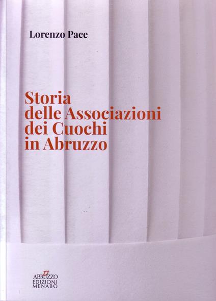 Storia delle Associazioni dei Cuochi in Abruzzo - Lorenzo Pace - copertina