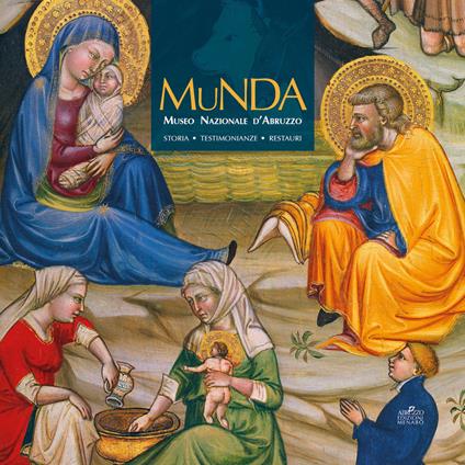 Munda. Museo nazionale d'Abruzzo. Storia. Testimonianze. Restauri. Ediz. a colori - Gino Di Paolo - copertina