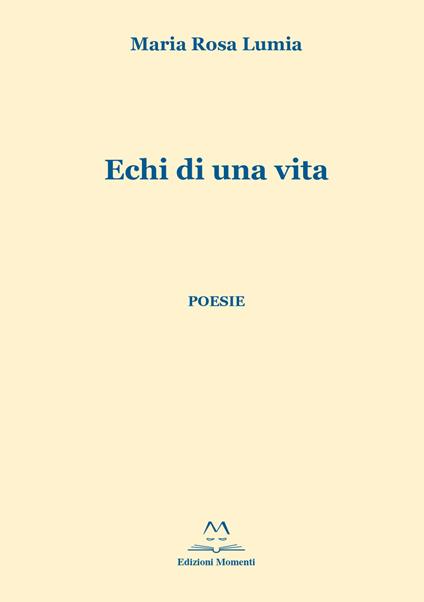 Echi di una vita - Maria Rosa Lumia - copertina