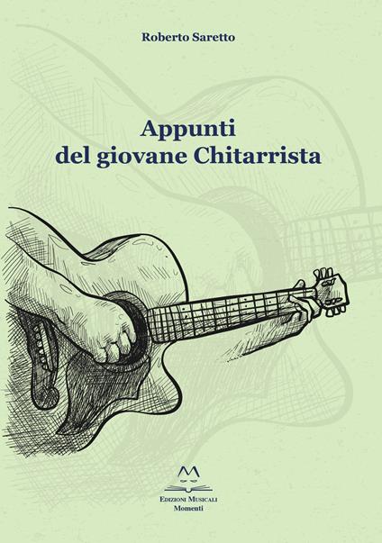 Appunti del giovane chitarrista. Esercizi e musica - Roberto Saretto - copertina