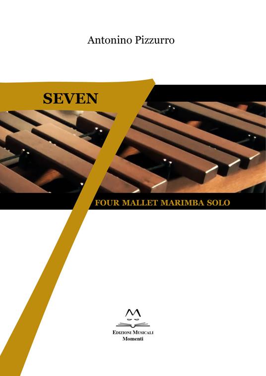 Seven. Four mallet marimba solo - Antonino Pizzurro - copertina