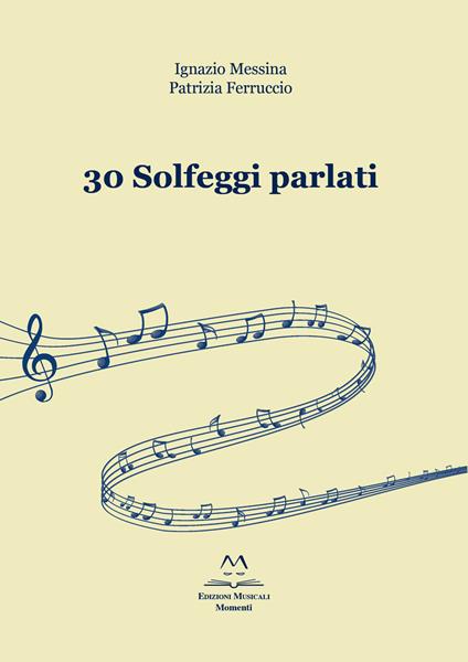 30 solfeggi parlati - Ignazio Messina,Patrizia Ferruccio - copertina
