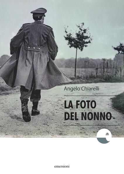 La foto del nonno - Angelo Chiarelli - copertina