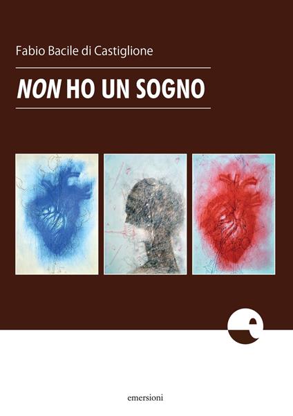 Non ho un sogno - Fabio Bacile di Castiglione - copertina