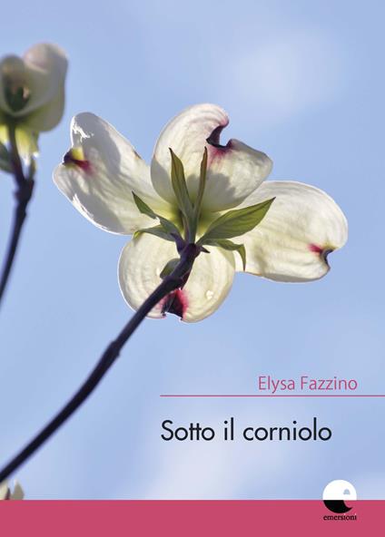 Sotto il corniolo - Elysa Fazzino - copertina