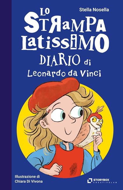 Lo strampalatissimo diario di Leonardo da Vinci - Stella Nosella - copertina