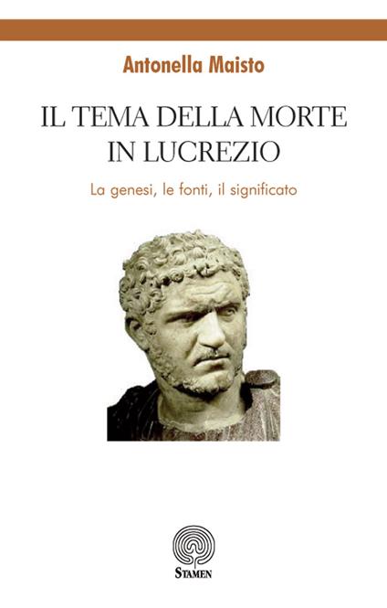 Il tema della morte in Lucrezio. La genesi, le fonti, il significato - A. Maisto - copertina