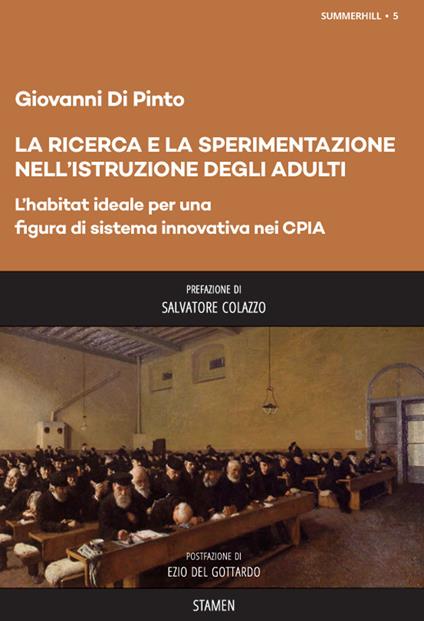 La ricerca e la sperimentazione dell'istruzione degli adulti. L'habitat ideale per una figura di sistema innovativa nei CPIA - Giovanni Di Pinto - copertina