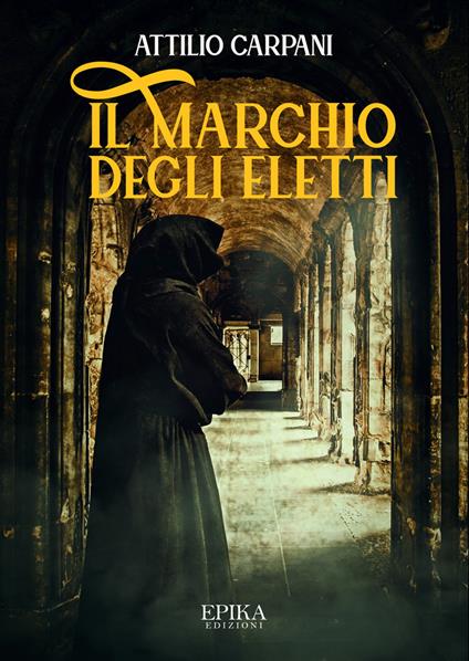 Il marchio degli eletti - Attilio Carpani - ebook