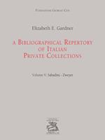 A bibliographical repertory of Italian private collections. Vol. 5: Sabadini-Zweyer