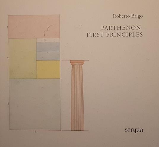 Parthenon: first principles. Ediz. italiana e inglese - Roberto Brigo - copertina