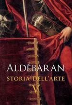 Aldèbaran. Storia dell'arte. Vol. 5