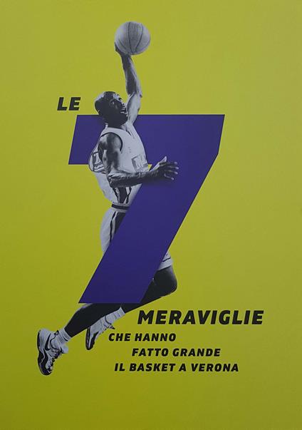 Le 7 meraviglie che hanno fatto grande il basket a Verona - Renzo Puliero - copertina