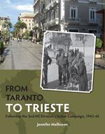 From Taranto to Trieste. Following the 2nd NZ Division's Italian Campaign, 1943-45